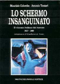 Schermo insanguinato, Lo – Il cinema italiano del terrore 1957-1989